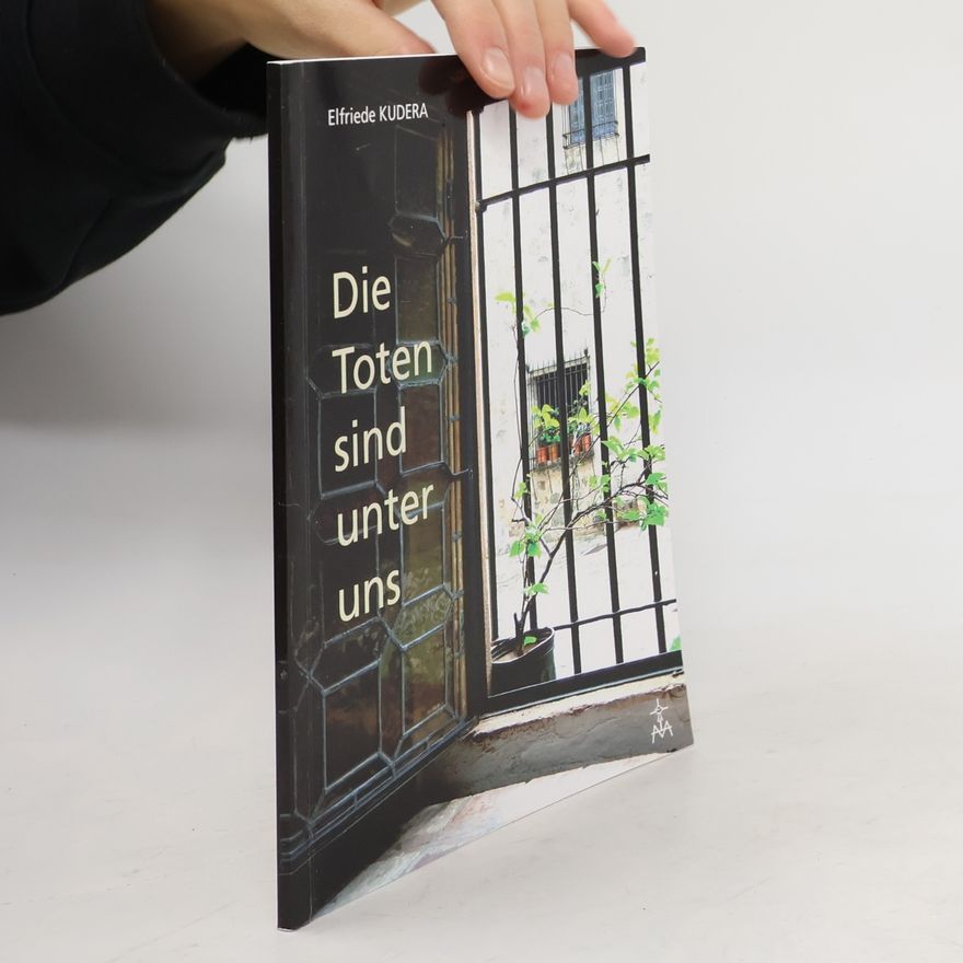 Elfriede Kudera Tote rufen uns!