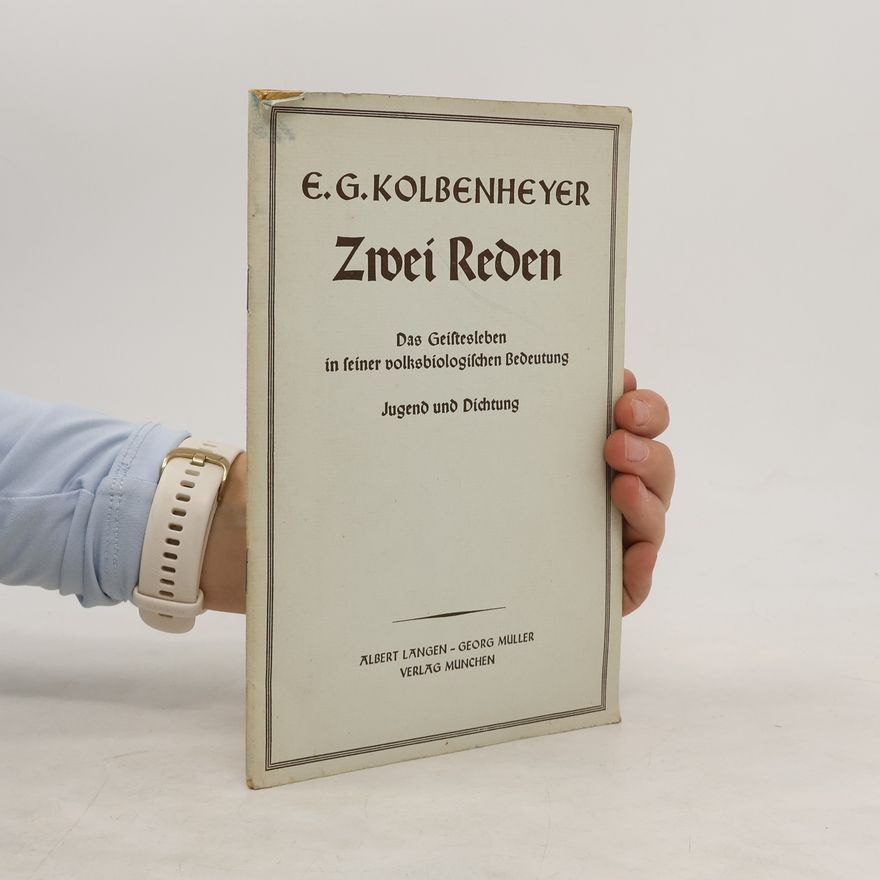 E. G. Kolbenheyer Zwei Reden