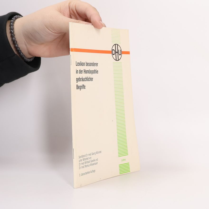 Wilibald Gawlik Lexikon besonderer in der Homöopathie gebräuchlicher Begriffe