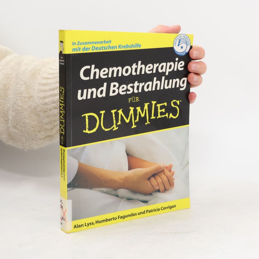 Alan P. Lyss Chemotherapie und Bestrahlung für Dummies
