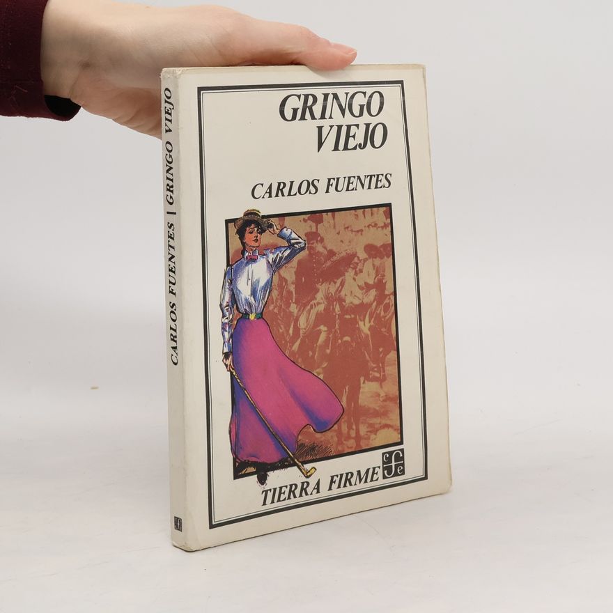 Carlos Fuentes Gringo viejo