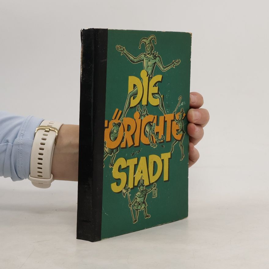 Ferdinand Culik Die törichte Stadt