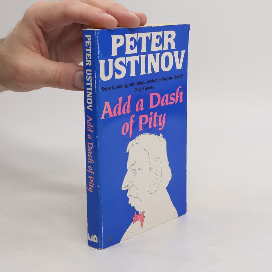 Peter Ustinov Add a Dash of Pity