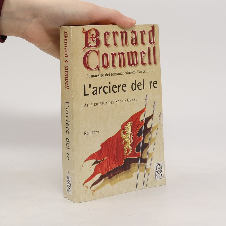 Bernard Cornwell L'arciere del re