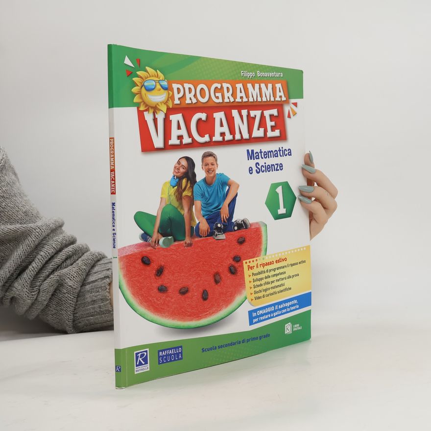 Filippo Bonaventura Programma vacanze. Matematica e scienze. Per la scuola media