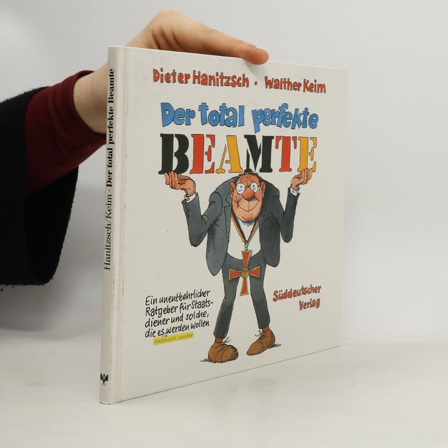 Dieter Hanitzsch Der total perfekte Beamte