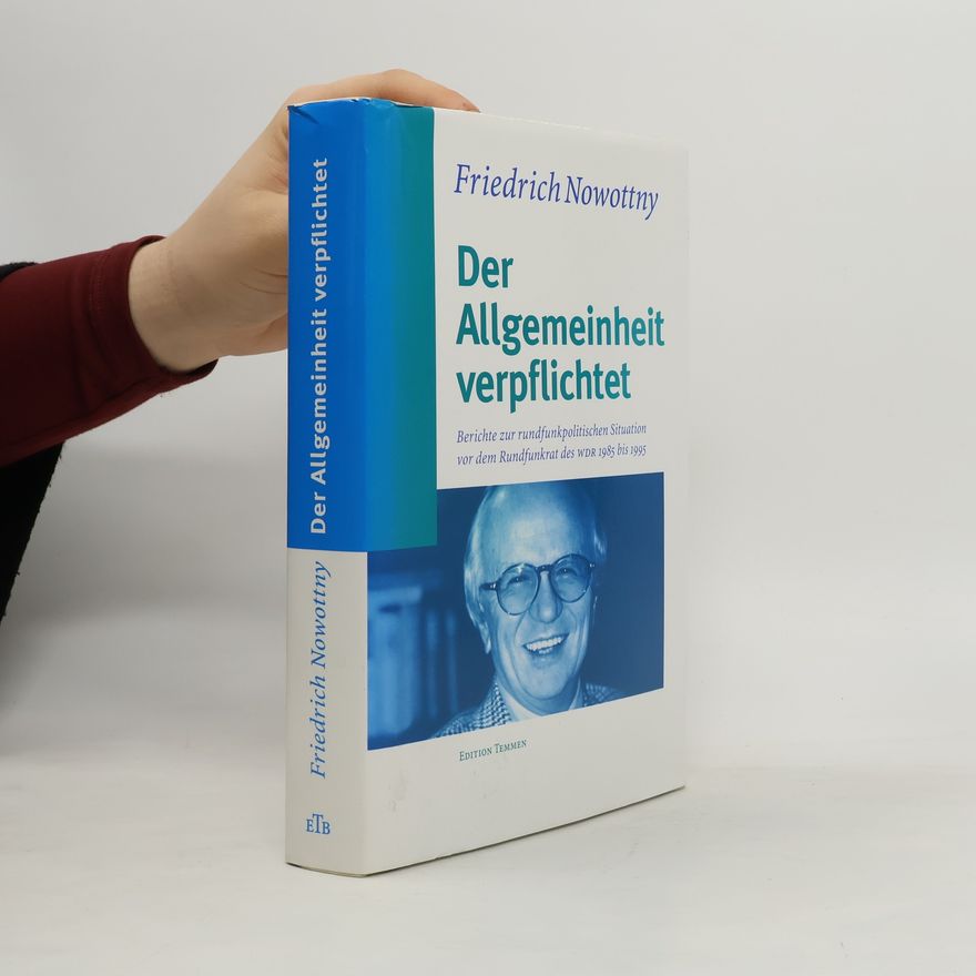 Friedrich Nowottny Der Allgemeinheit verpflichtet