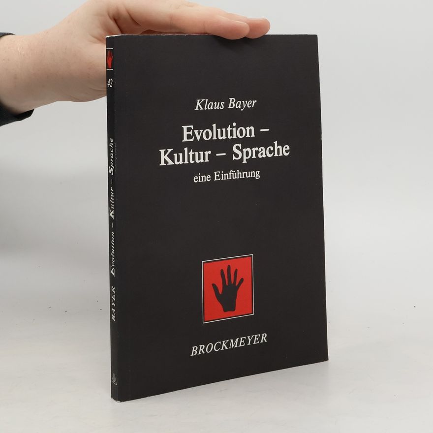 Klaus Bayer Evolution - Kultur - Sprache