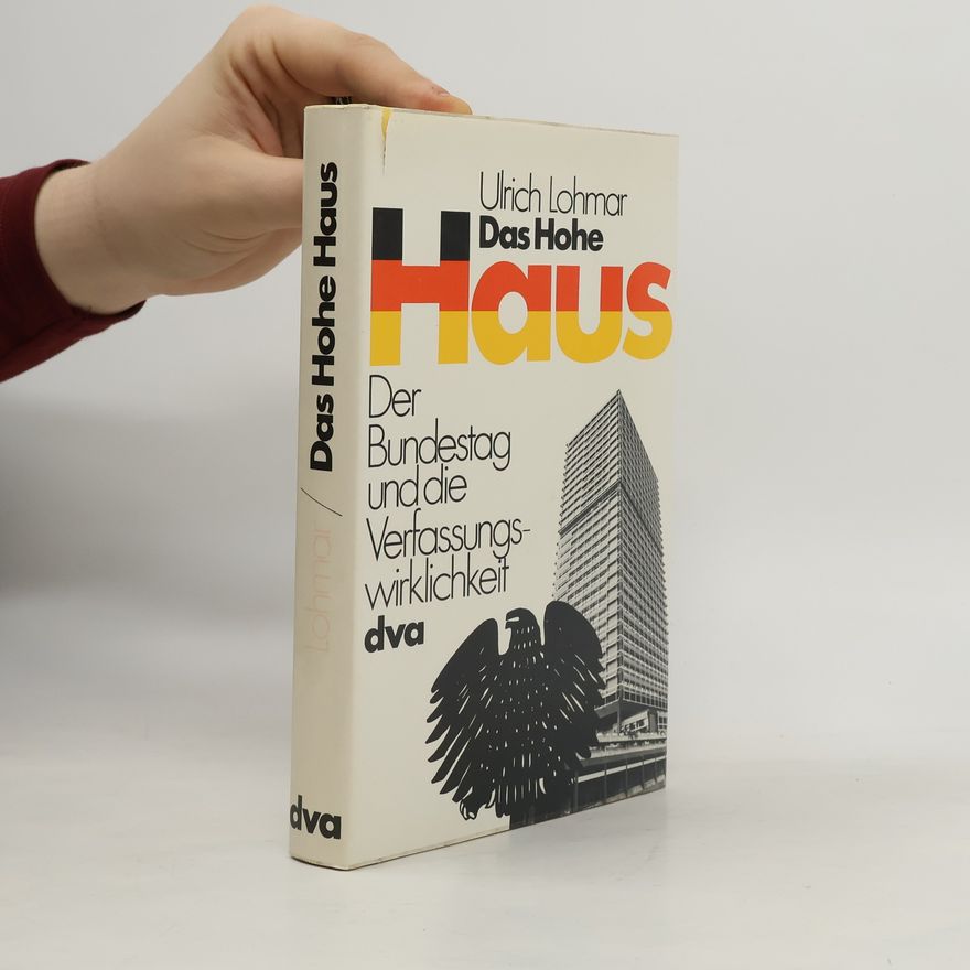 Ulrich Lohmar Das hohe Haus