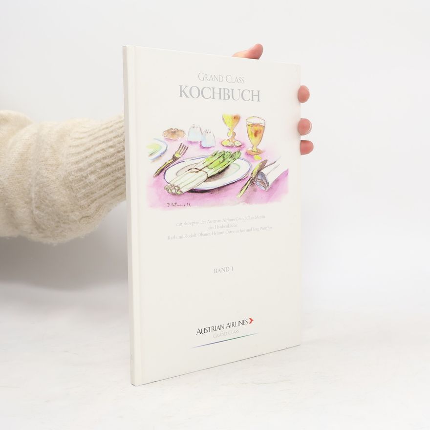Kolektiv autorů Grand Class Kochbuch. Band 1