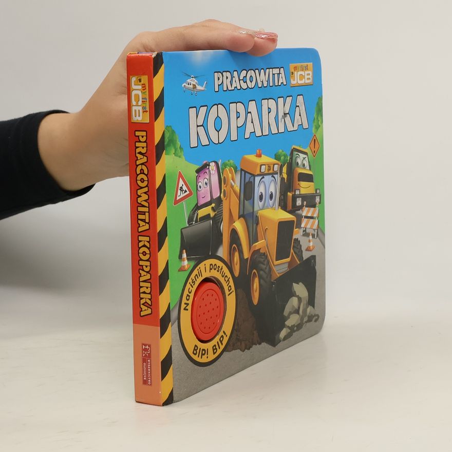 Various authors My first JCB Pracowita koparka