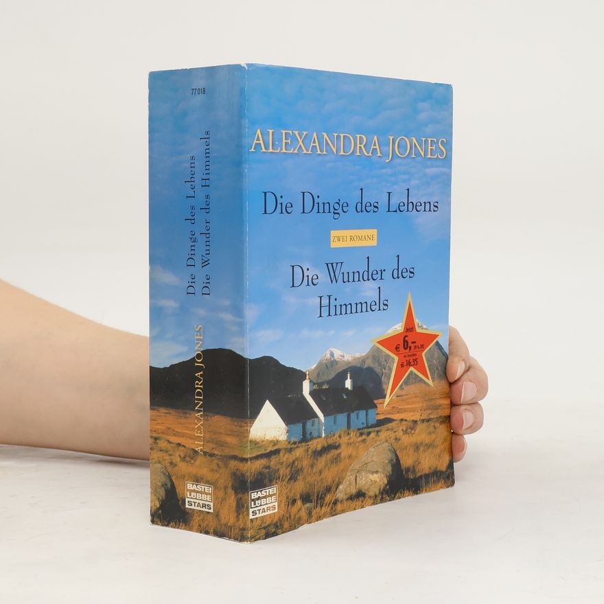 Alexandra Jones Die Dinge des Lebens