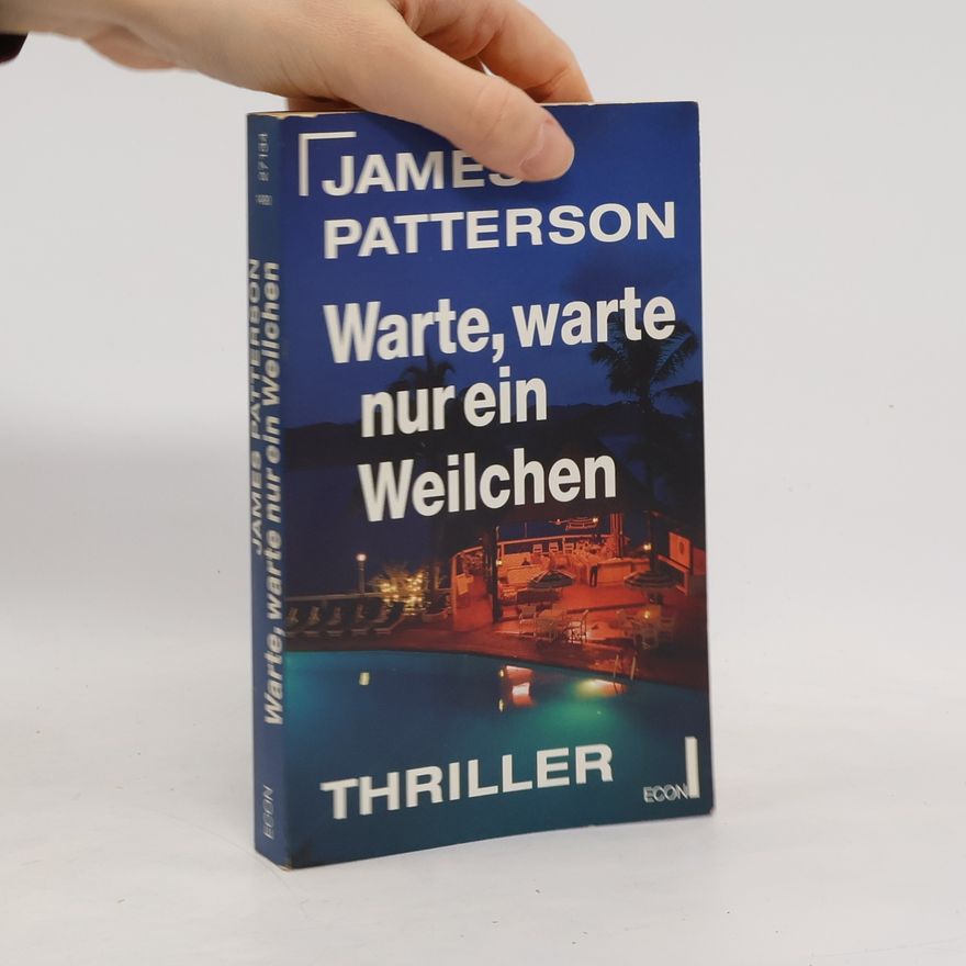 James Patterson Warte, warte nur ein Weilchen