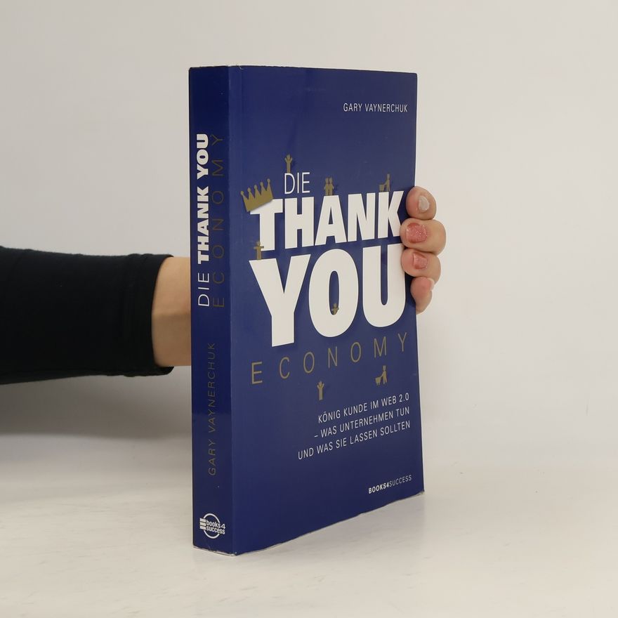 Gary Vaynerchuk Die Thank-you-Economy