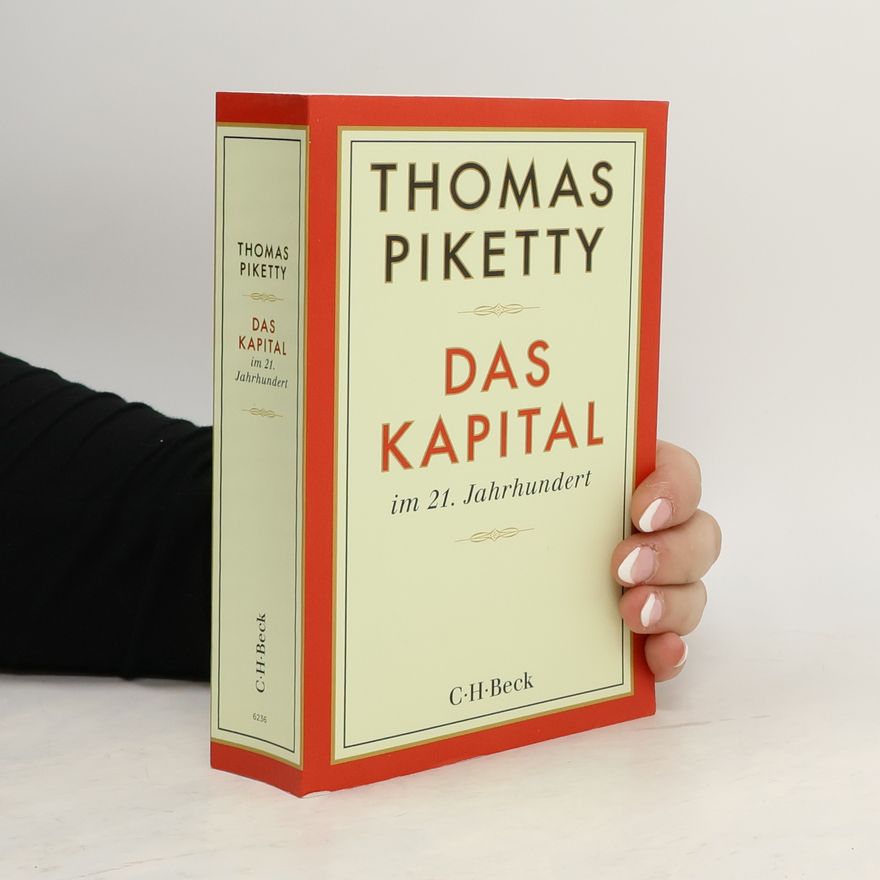 Thomas Piketty Das Kapital im 21. Jahrhundert