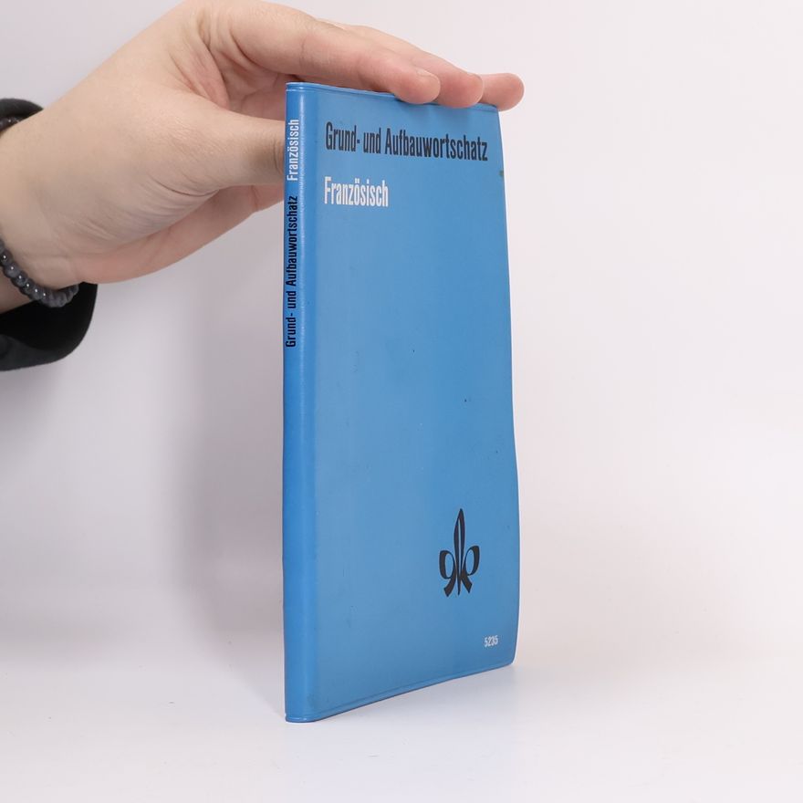 Various authors Grund- und Aufbauwortschatz. Französisch