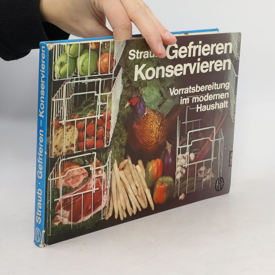 Erna Straub Straub: Gefrieren – Konservieren