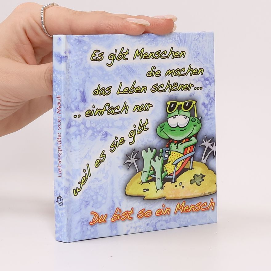 Various authors Es gibt Menschen die machen das Leben schöner... einfach nur weil es sie gibt
