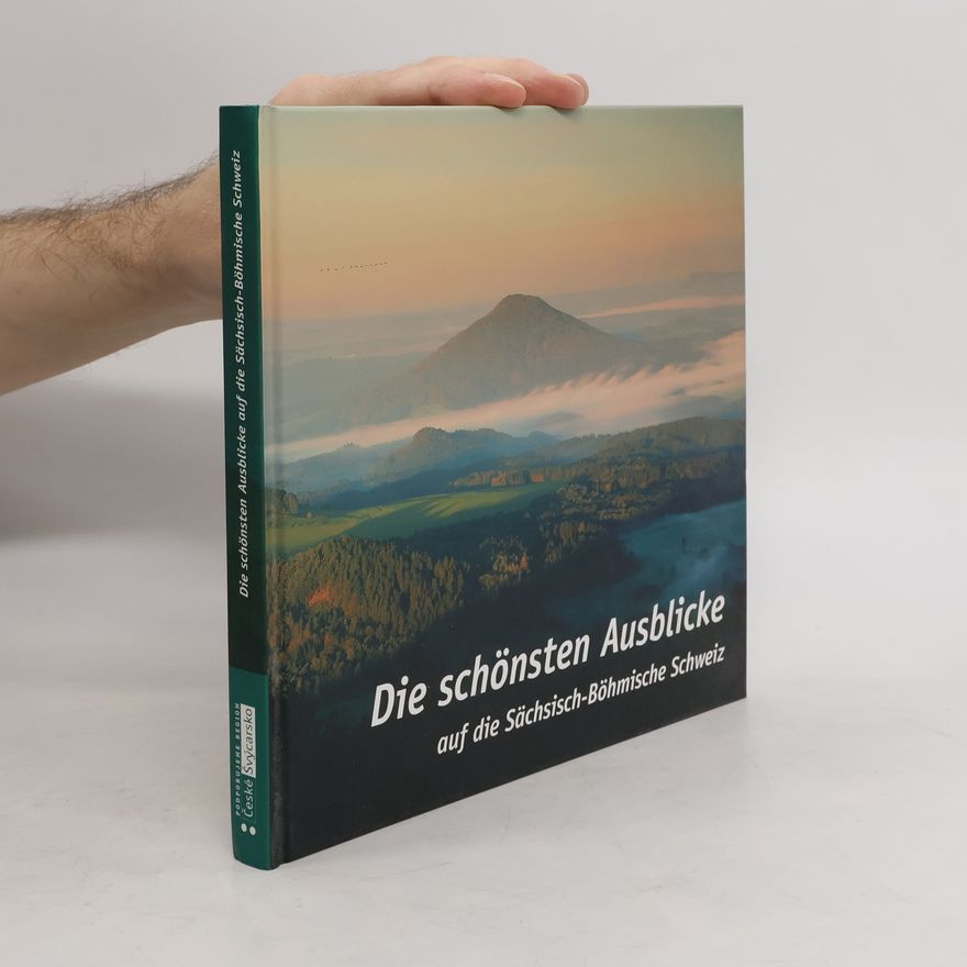 Bohumil Eichler Die schönsten Ausblicke auf die Sächsisch-Böhmische Schweiz