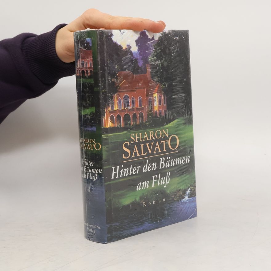 Sharon Salvato Hinter den Bäumen am Fluß