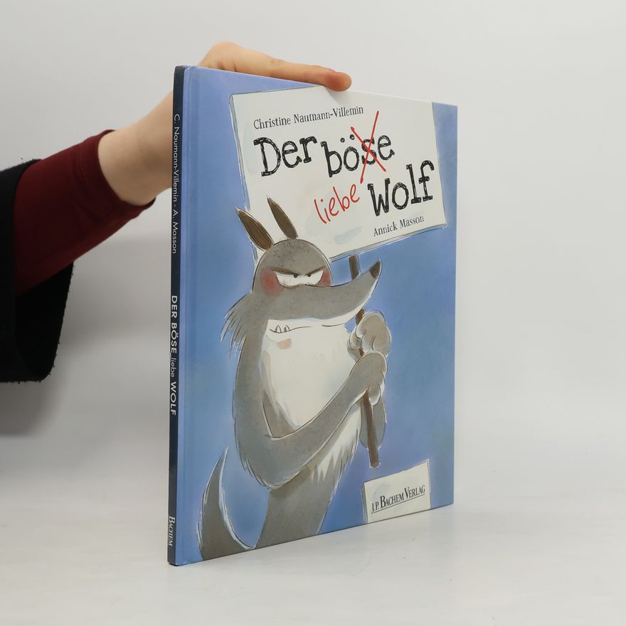 Christine Naumann Villemin Der böse liebe Wolf
