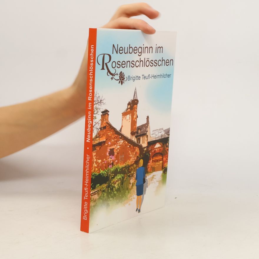 Brigitte Teufl-Heimhilcher Neubeginn im Rosenschlösschen