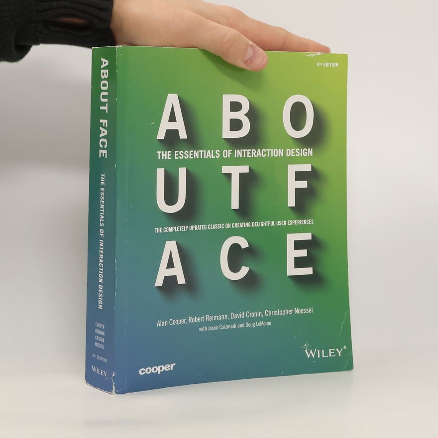 Doug LeMoine About face. The essentials of interaction design