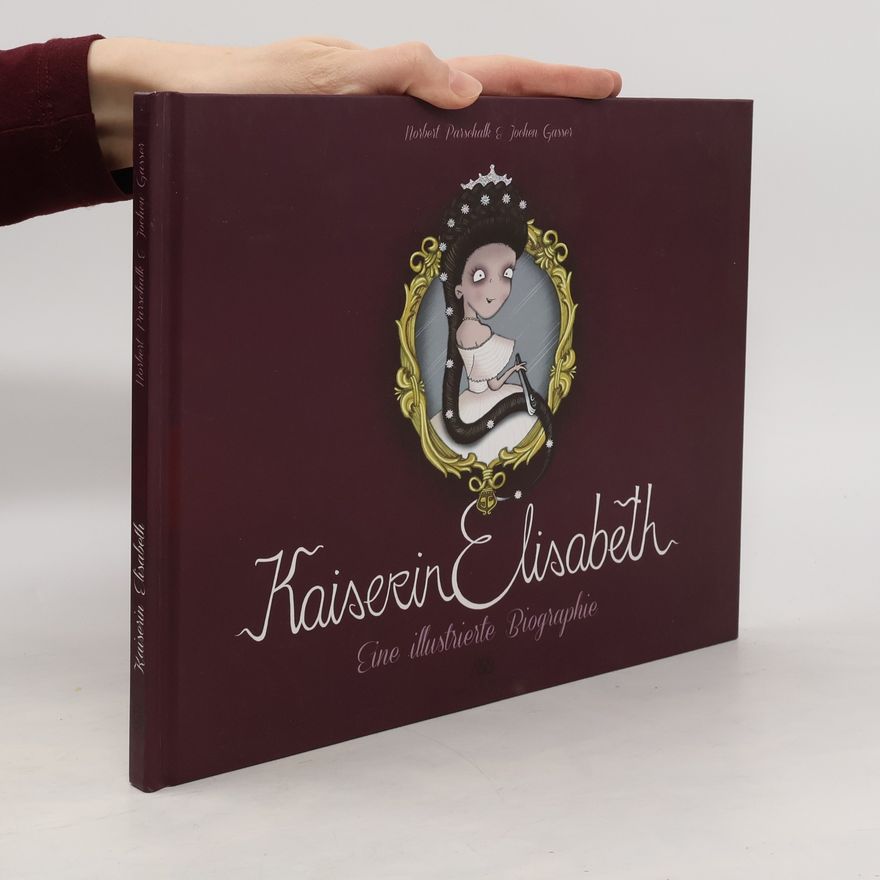 Norbert Parschalk Kaiserin Elisabeth