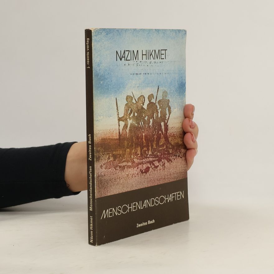 Nâzım Hikmet Menschenlandschaften