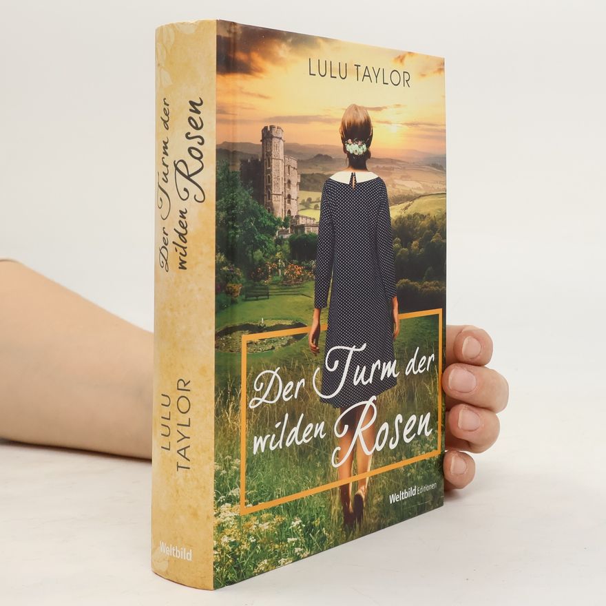 Lulu Taylor Der Turm der wilden Rosen