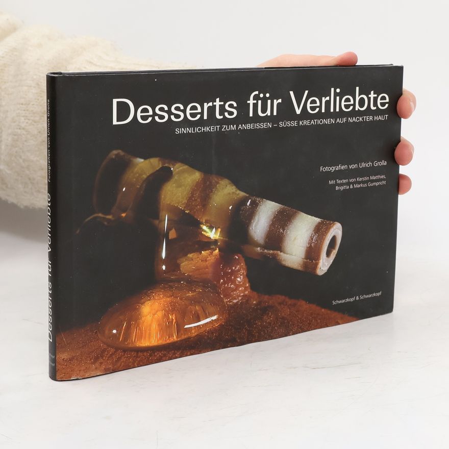 Ulrich Grolla Desserts für Verliebte