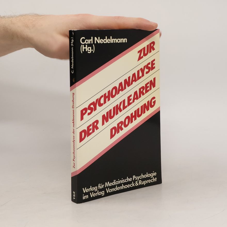 Carl Nedelmann Zur Psychoanalyse der nuklearen Drohung
