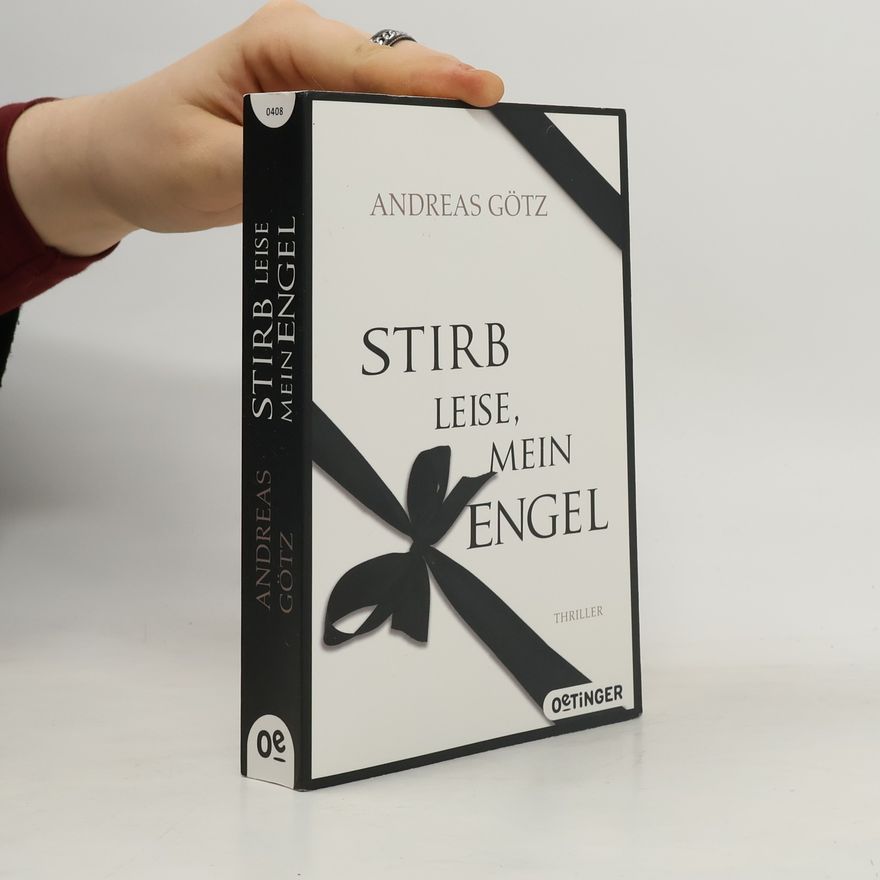 Andreas Götz Stirb leise, mein Engel