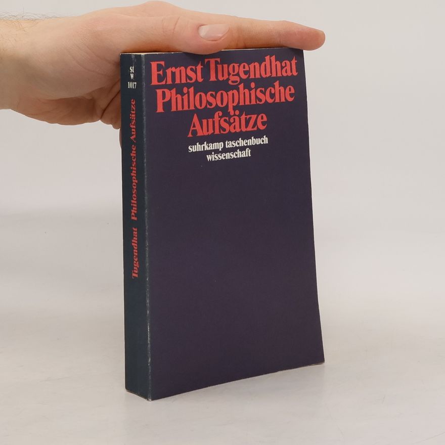 Ernst Tugendhat Philosophische Aufsätze