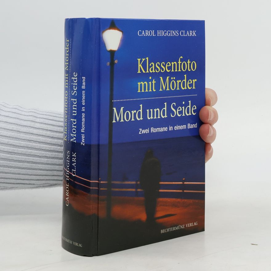 Carol Higgins Clark Klassenfoto mit Mörder. Mord und Seide