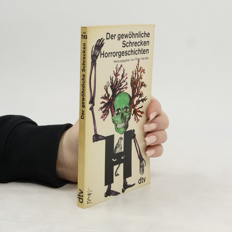 Peter Handke Der gewöhnliche Schrecken Horrorgeschichten