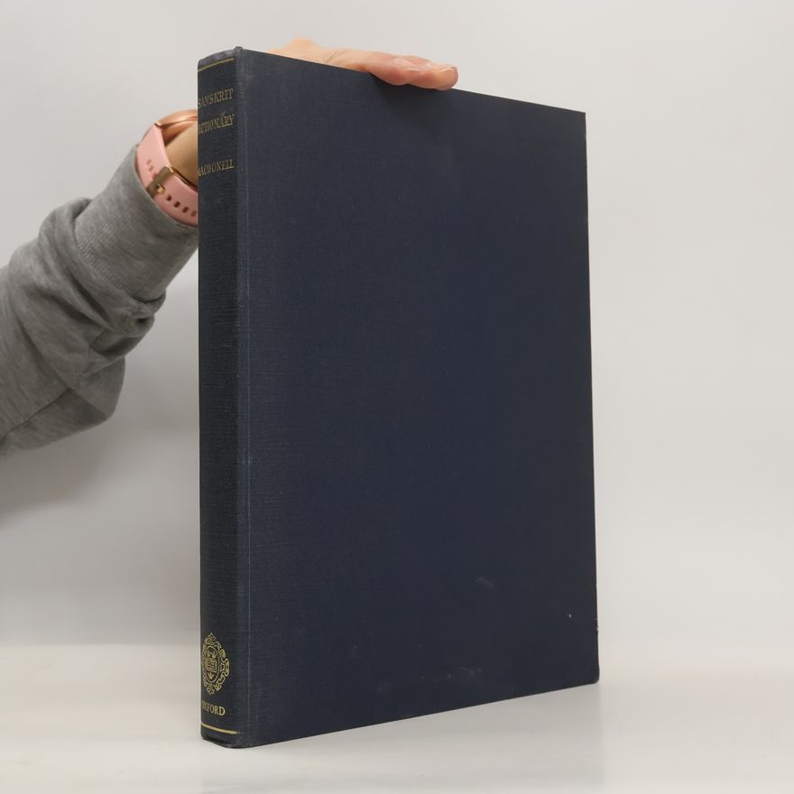 Arthur Anthony MacDonell A Practical Sanskrit Dictionary