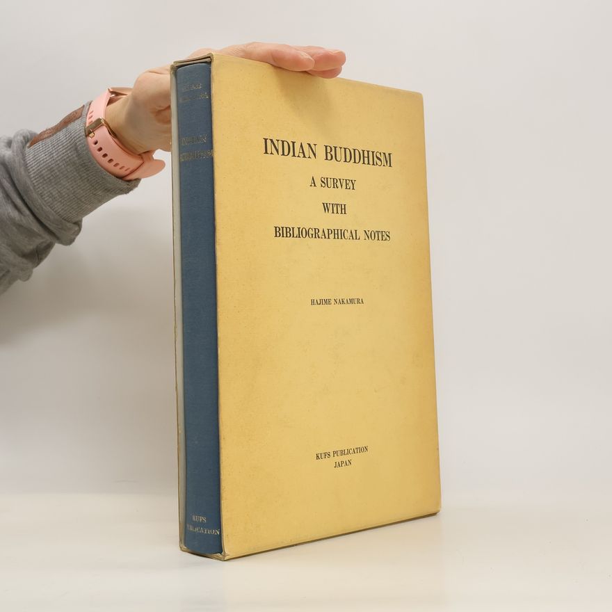 Hajime Nakamura Indian Buddhism: A Survey with Bibliographical Notes