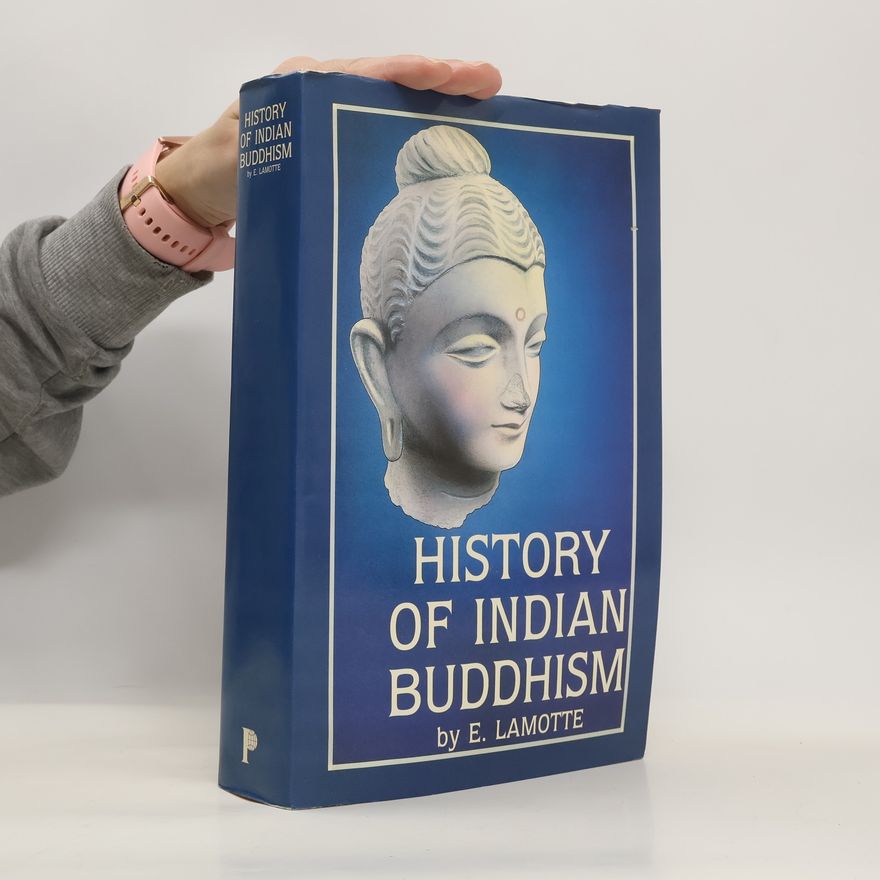 Jean Dantinne History of Indian Buddhism : from the origins to the Śaka era