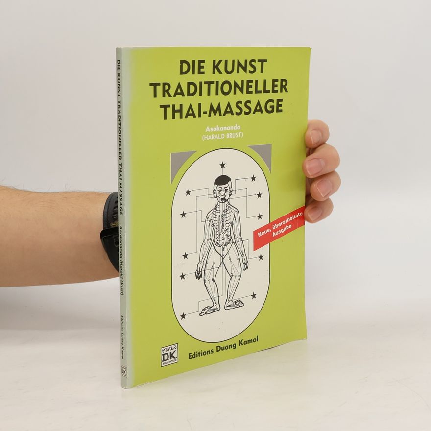 Harald Brust Die Kunst traditioneller Thai-Massage