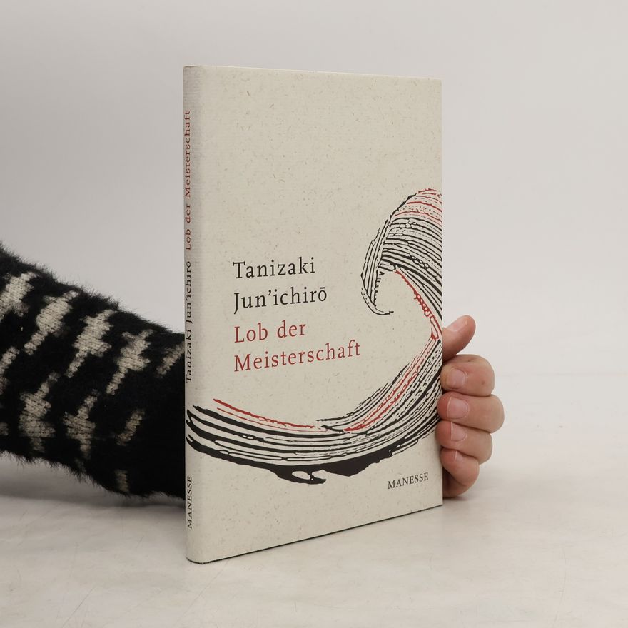 Junichiro Tanizaki Lob der Meisterschaft
