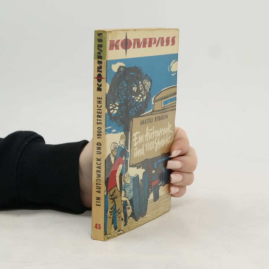 Anatolij N. Rybakov Ein Autowrack und 1000 Streiche