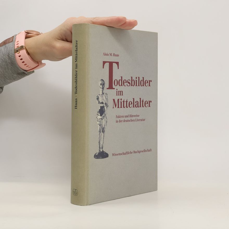 Alois M. Haas Todesbilder im Mittelalter