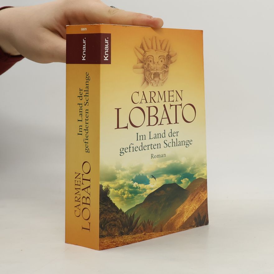 Carmen Lobato Im Land der gefiederten Schlange