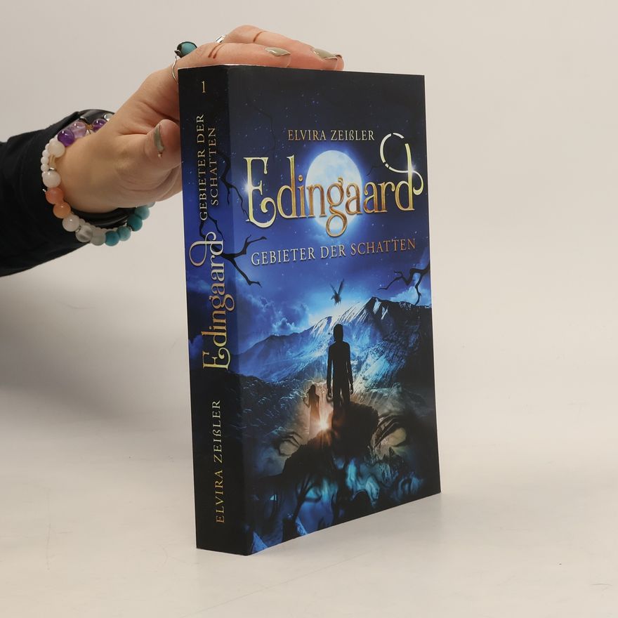 Elvira Zeißler Edingaard - Gebieter der Schatten. Schattenträger-Saga 1