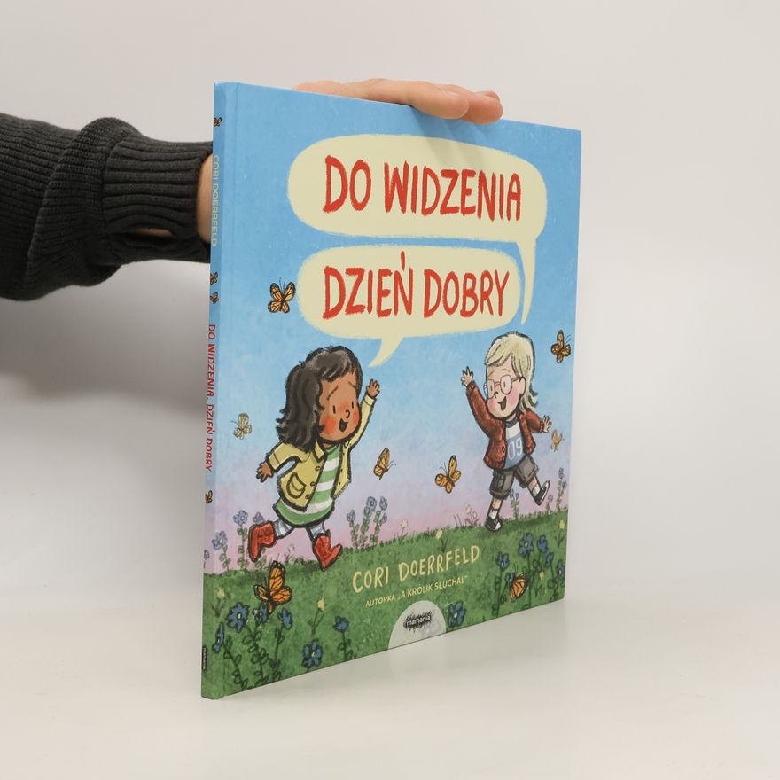 Cori Doerrfeld Do widzenia, dzień dobry