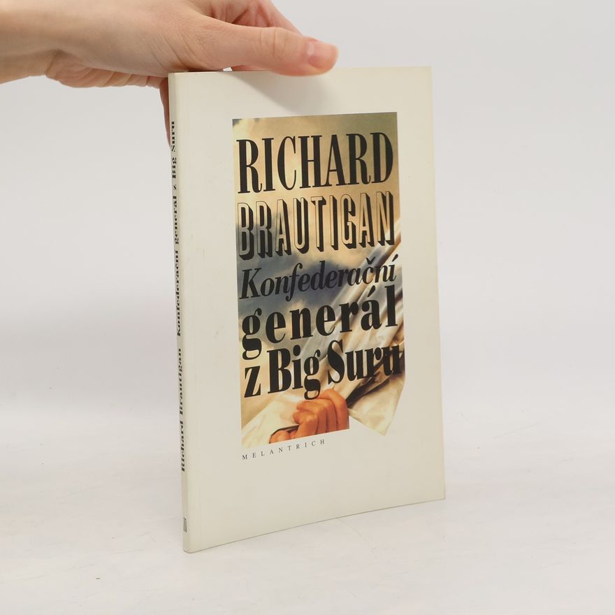 Richard Brautigan Konfederační generál z Big Suru