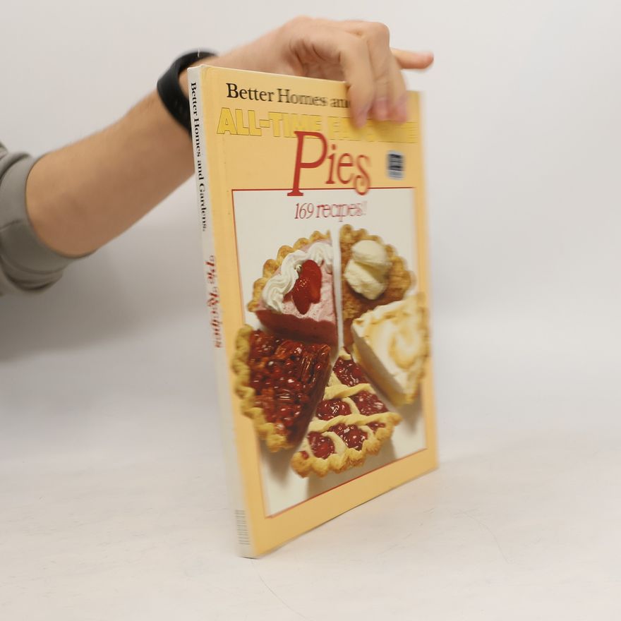 Better Homes & Gardens Better Homes and Gardens: All-Time Favorite Pies