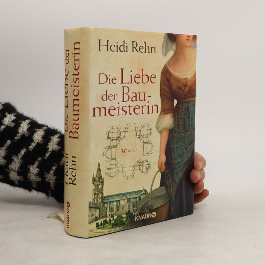 Heidi Rehn Die Liebe der Baumeisterin