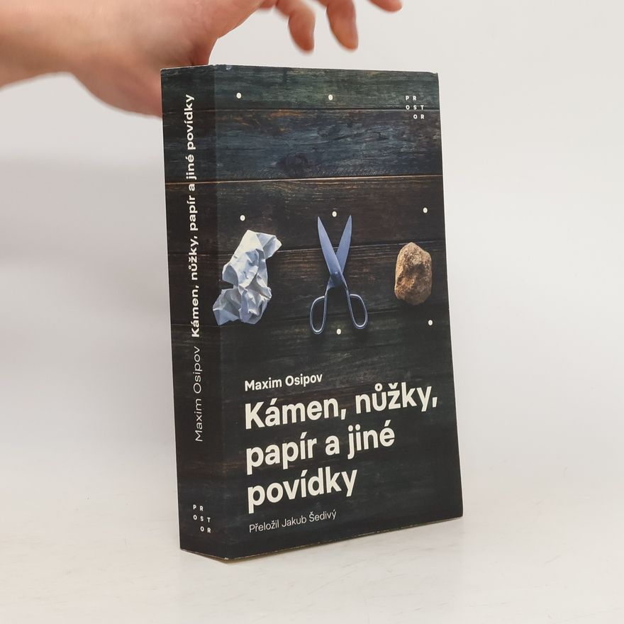 Maksim Aleksandrovic Osipov Kámen, nůžky, papír a jiné povídky
